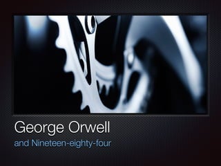 Testo
George Orwell
and Nineteen-eighty-four
 