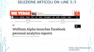 SELEZIONE ARTICOLI ON-LINE 3/3
Fonte: www.theverge.com
30/08/2012
 