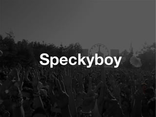 Speckyboy
 