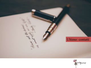 Ultimo: contatti
 