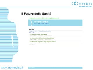 www.abmedica.it Il Futuro della Sanità  