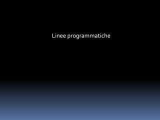 Linee programmatiche
 