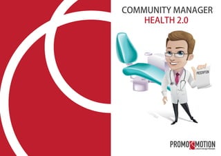 COMMUNITY MANAGER
HEALTH 2.0
 