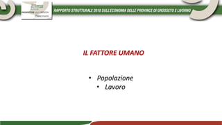 • Popolazione
• Lavoro
IL FATTORE UMANO
 