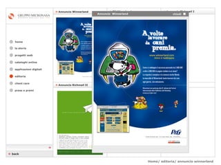 Home/ editoria/ annuncio winnerland  cataloghi online applicazioni digitali editoria client care press e premi home    Annuncio Richmail II    7” Winneland    Annuncio Richmail I    Annuncio Winnerland la storia progetti web    back    Annuncio  Winnerland chiudi  