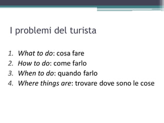 I problemi del turista
 