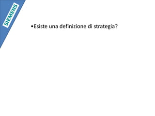 Esiste una definizione di strategia?Esiste una definizione di strategia?