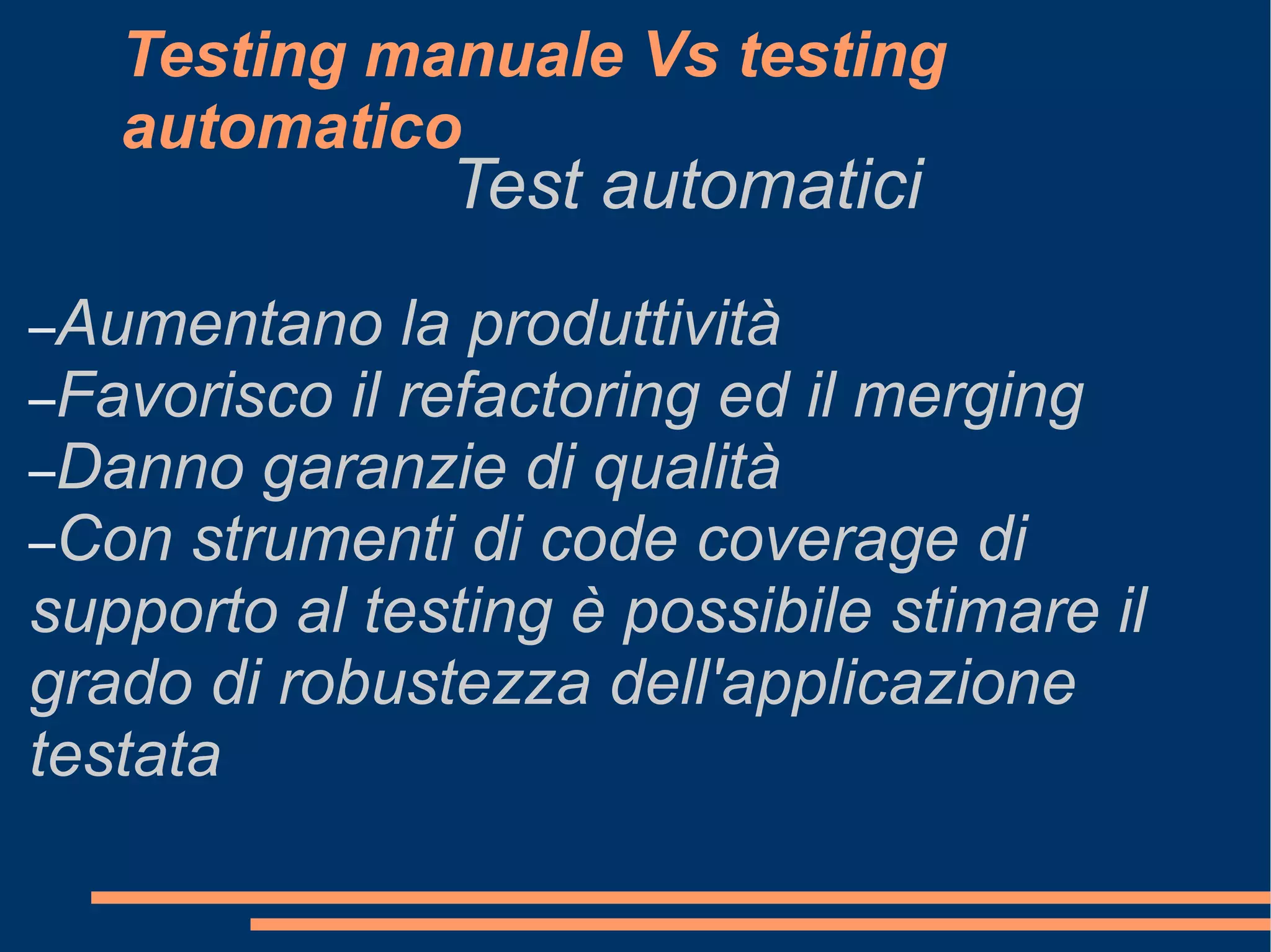 Presentazione Testing automatizzato