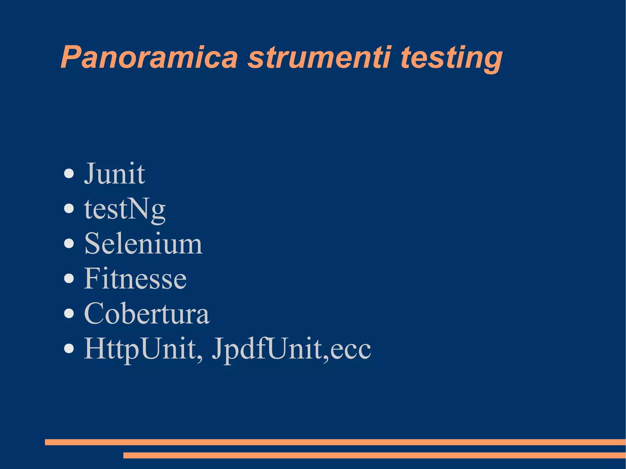 Presentazione Testing automatizzato