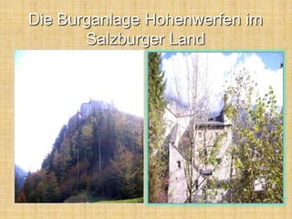 Die Burganlage Hohenwerfen im Salzburger Land