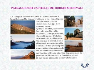 PAESAGGIO DEI CASTELLI E DEI BORGHI MEDIEVALI
 