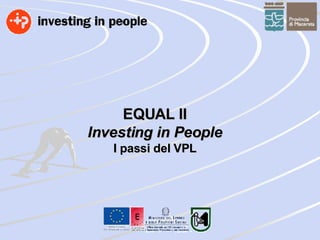 EQUAL II Investing in People I passi del VPL 