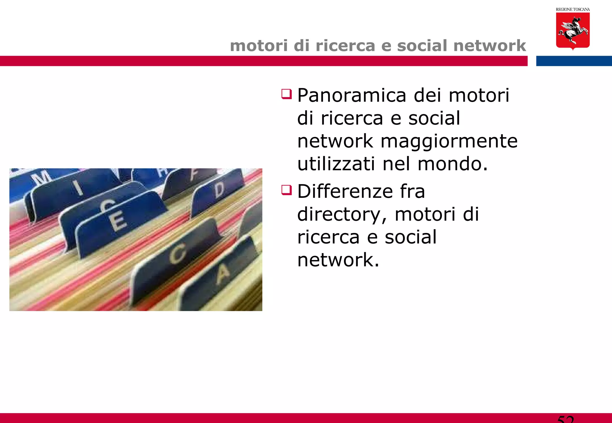 motori di ricerca e social network Panoramica dei motori di ricerca e social network maggiormente utilizzati nel mondo.  Differenze fra directory, motori di ricerca e social network. 