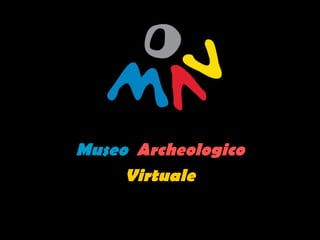 Museo  Archeologico Virtuale 