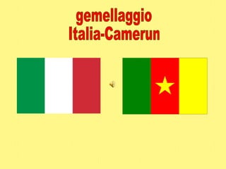 gemellaggio Italia-Camerun 