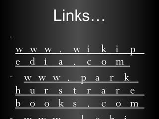 Links… -  www.wikipedia.com www.parkhurstrarebooks.com www.lehigh.edu www.teatrenbsares.blogspot.com   www.unl.edu   