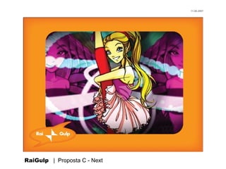 11.06.2007




RaiGulp | Proposta C - Next
 