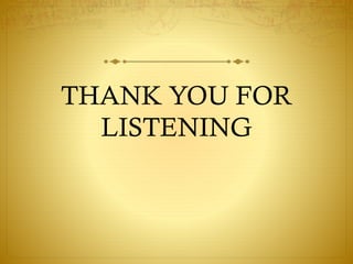 THANK YOU FOR
LISTENING
 