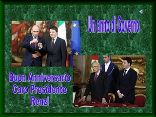 Buon Anno Di Governo Presidente Renzi