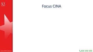Focus CINA
Ricerca Partner Commerciali
(Clienti/Fornitori)
www.scsinternational.it
 