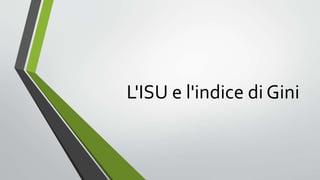 L'ISU e l'indice di Gini
 