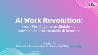 AI Work Revolution - #TDD2023 