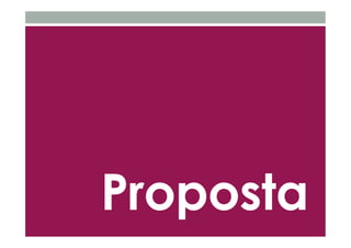 Proposta 
 