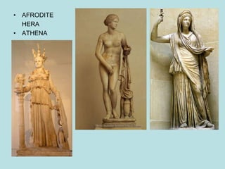 • AFRODITE
  HERA
• ATHENA
 