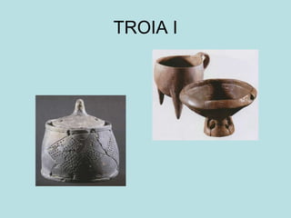 TROIA I
 