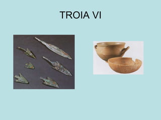 TROIA VI
 