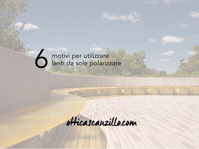 6 motivi per utilizzare lenti da sole polarizzate