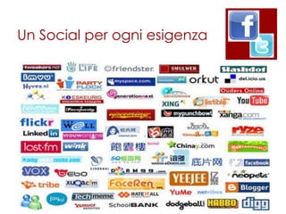 Un Social per ogni esigenza
 