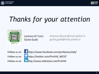 8
Thanks for your attention
Lorenzo Di Tucci
Giulia Guidi
lorenzo.ditucci@mail.polimi.it
giulia.guidi@mail.polimi.it
Follo...