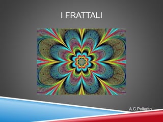 I FRATTALI
A.C.Pellerito
 