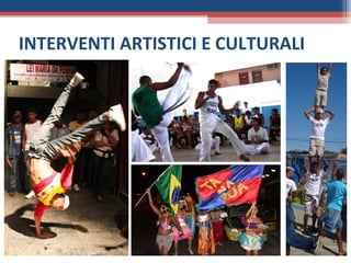 INTERVENTI ARTISTICI E CULTURALI
 