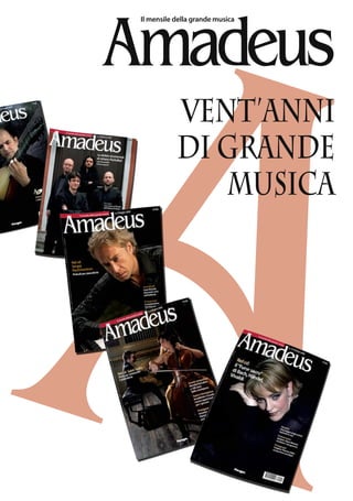 A
Amadeus
 Il mensile della grande musica




            Vent’anni
            di grande
               musica
 