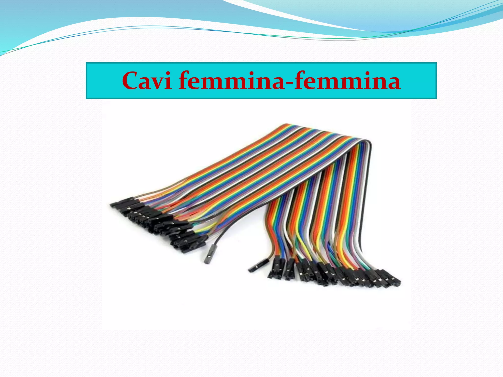 Cavi femmina-femmina
 