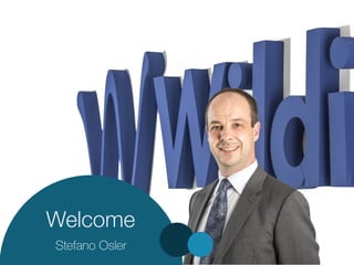 Welcome 
Stefano Osler Autumn Convention 2014 
 