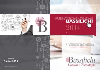 www.bassilichi.it
Presentazione aziendale
Il modo migliore per capire chi siamo e cosa facciamo
 