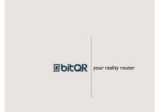 your reality router
 