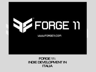 FORGE 11: INDIE DEVELOPMENT IN ITALIA 