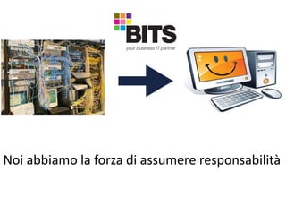 Noi abbiamo la forza di assumere responsabilità