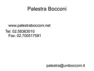 Palestra Bocconi ,[object Object]