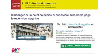 Il manager di un hotel ha deciso di pubblicare sulla home page
le recensioni negative
 