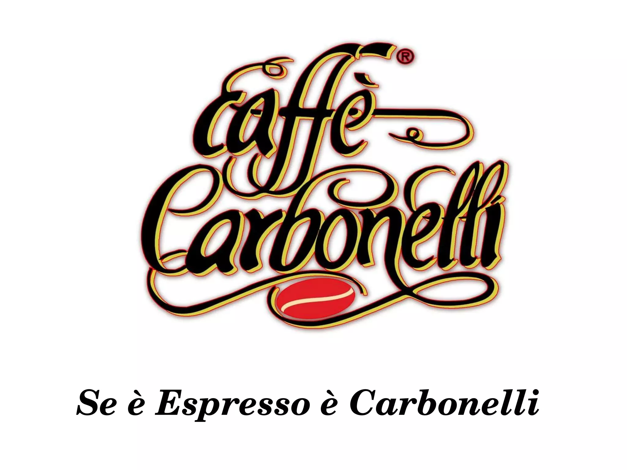 Se è Espresso è Carbonelli 