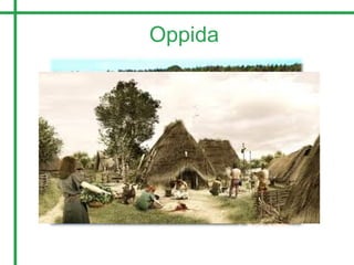 Oppida
 