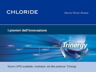 Nuovo UPS scalabile, modulare, ad alta potenza: Trinergy I pionieri dell’innovazione 