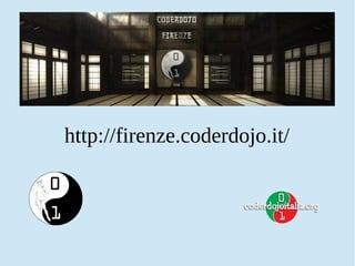 http://firenze.coderdojo.it/ 
 