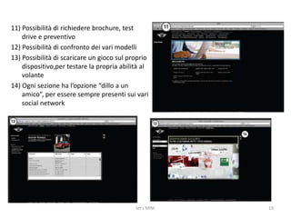  L’Italia è la nazione dove la MINI è maggiormente venduta9let's MINI