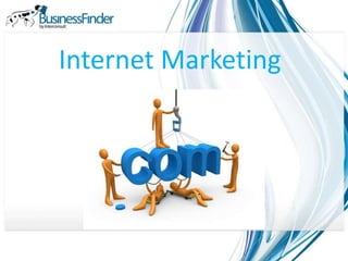 Internet Marketing
 